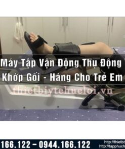 Máy tập khớp gối tự động CPM cho trẻ em